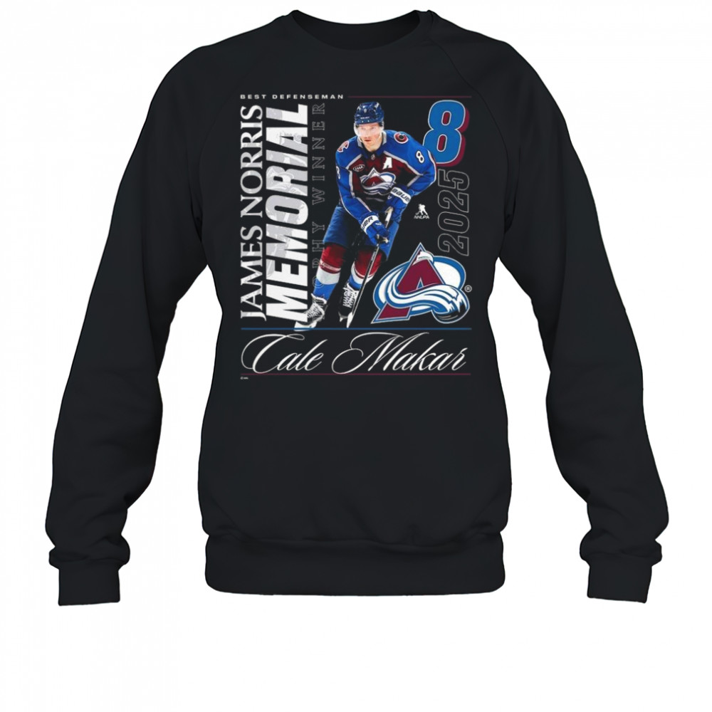 Cale Makar Colorado Avalanche 2025 Norris Trophy Winner Shirt Sweatshirt