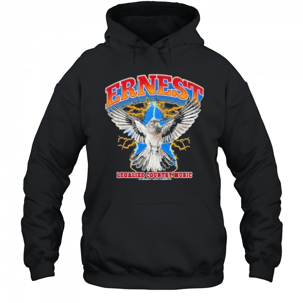 Ernest Legalize Country Music T-Shirt Hoodie