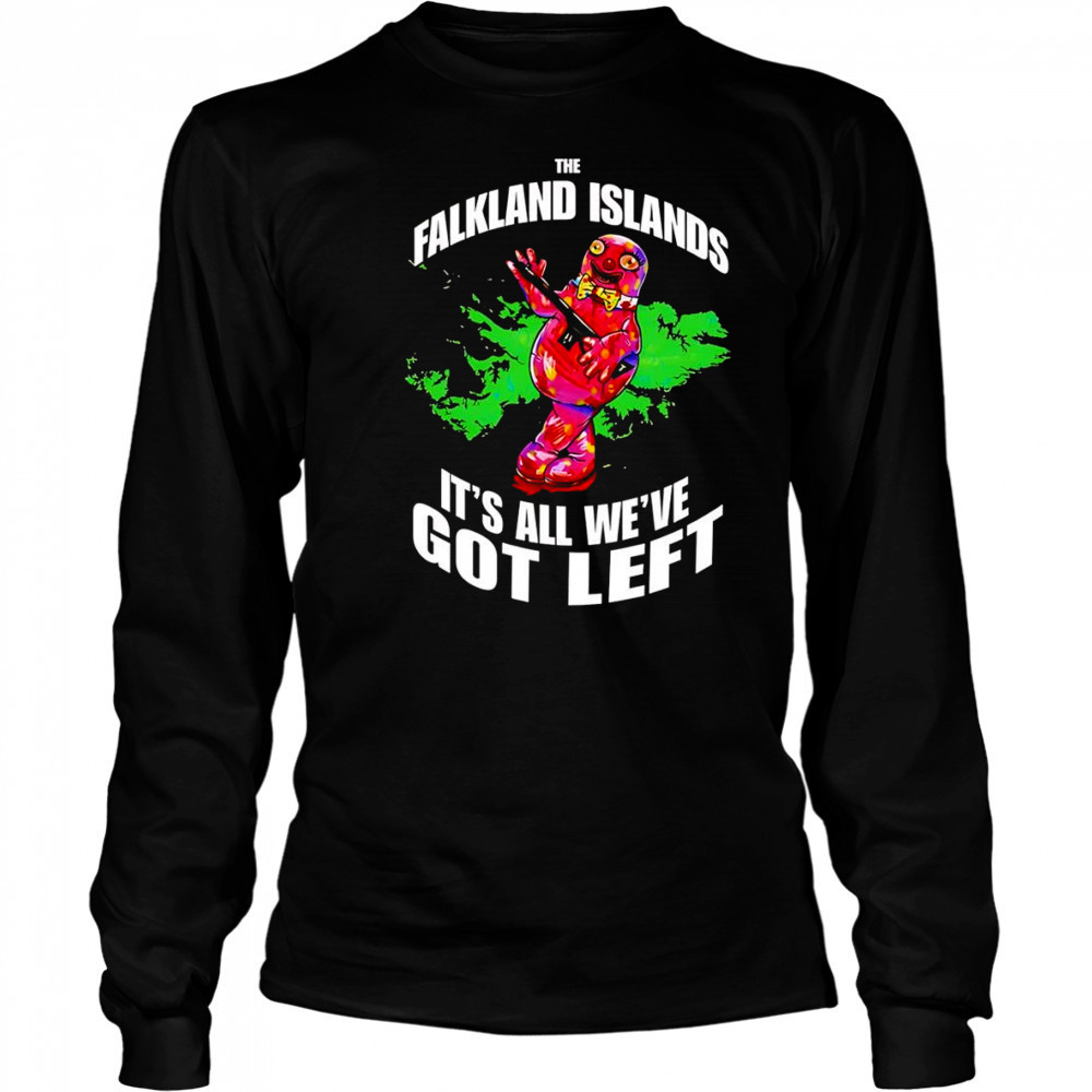 Falkland Islands it’s all we’ve got left shirt Long Sleeved