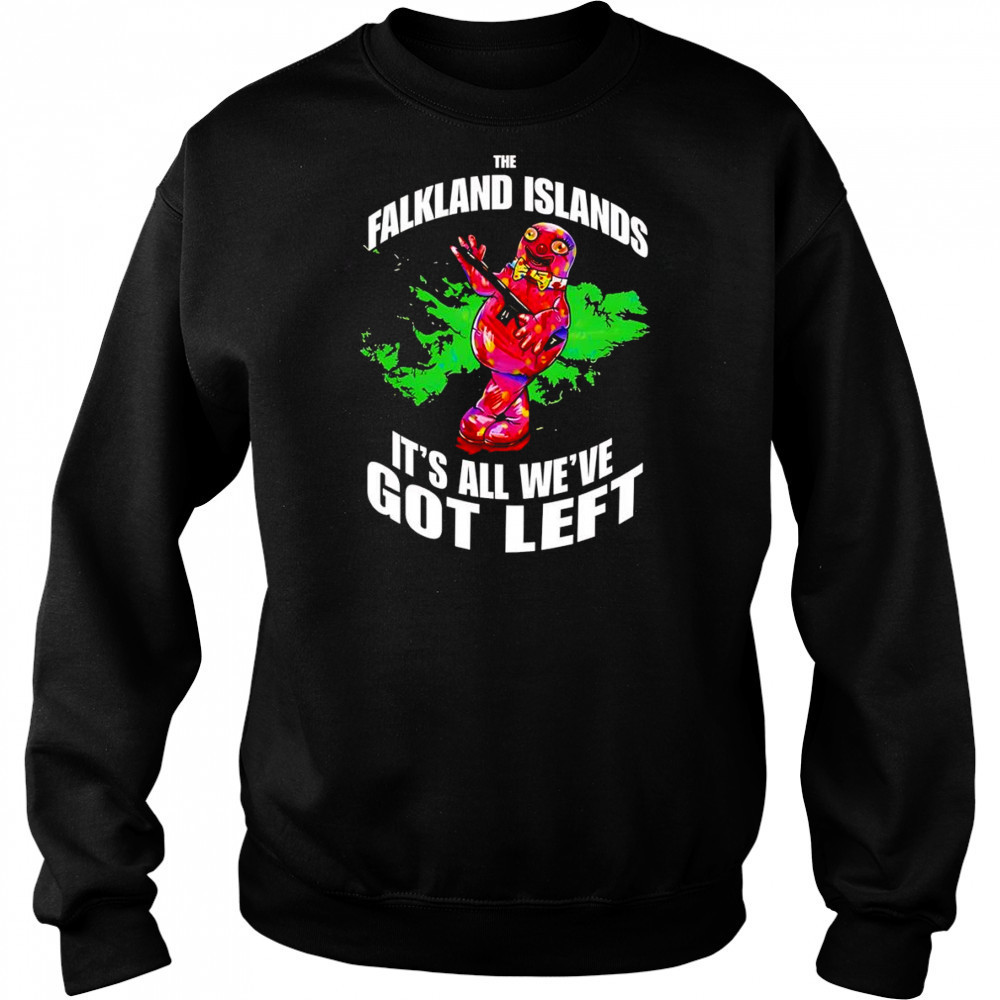 Falkland Islands it’s all we’ve got left shirt Hoodie