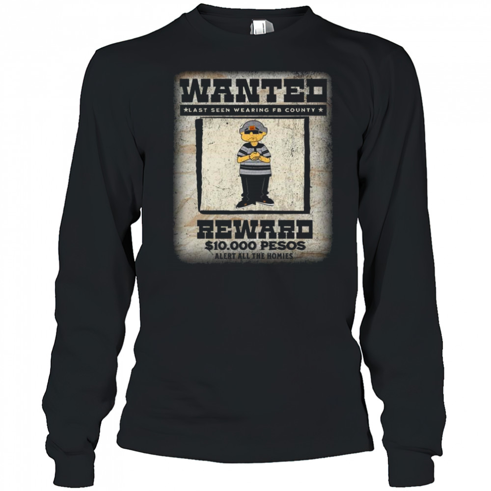 Fb County Wanted Heavy Hard Shirt Long Sleeved