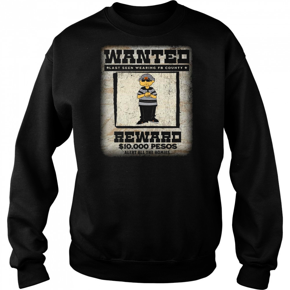 Fb County Wanted Heavy Hard Shirt Hoodie