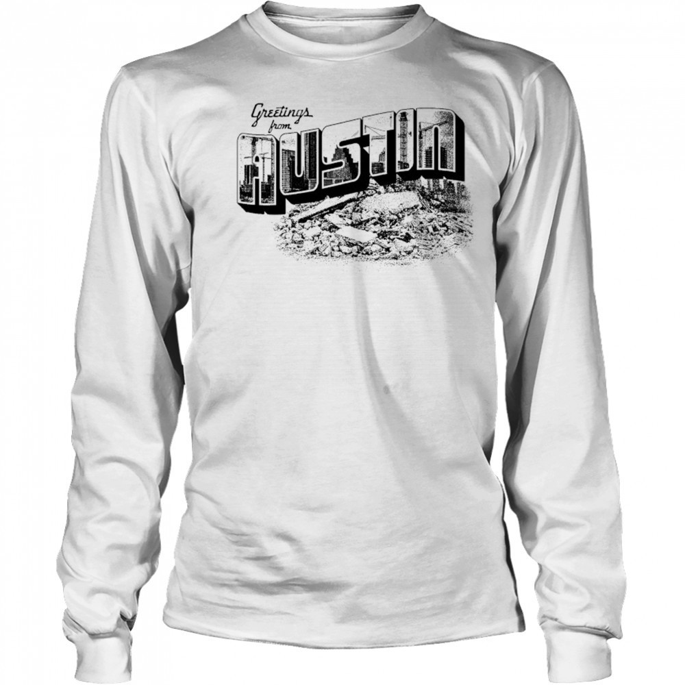 Greetings From Austin T-shirt Long Sleeved