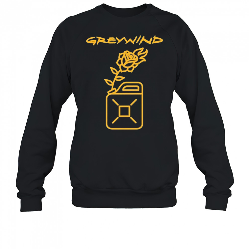 Greywind Gas Can T-shirt Sweatshirt