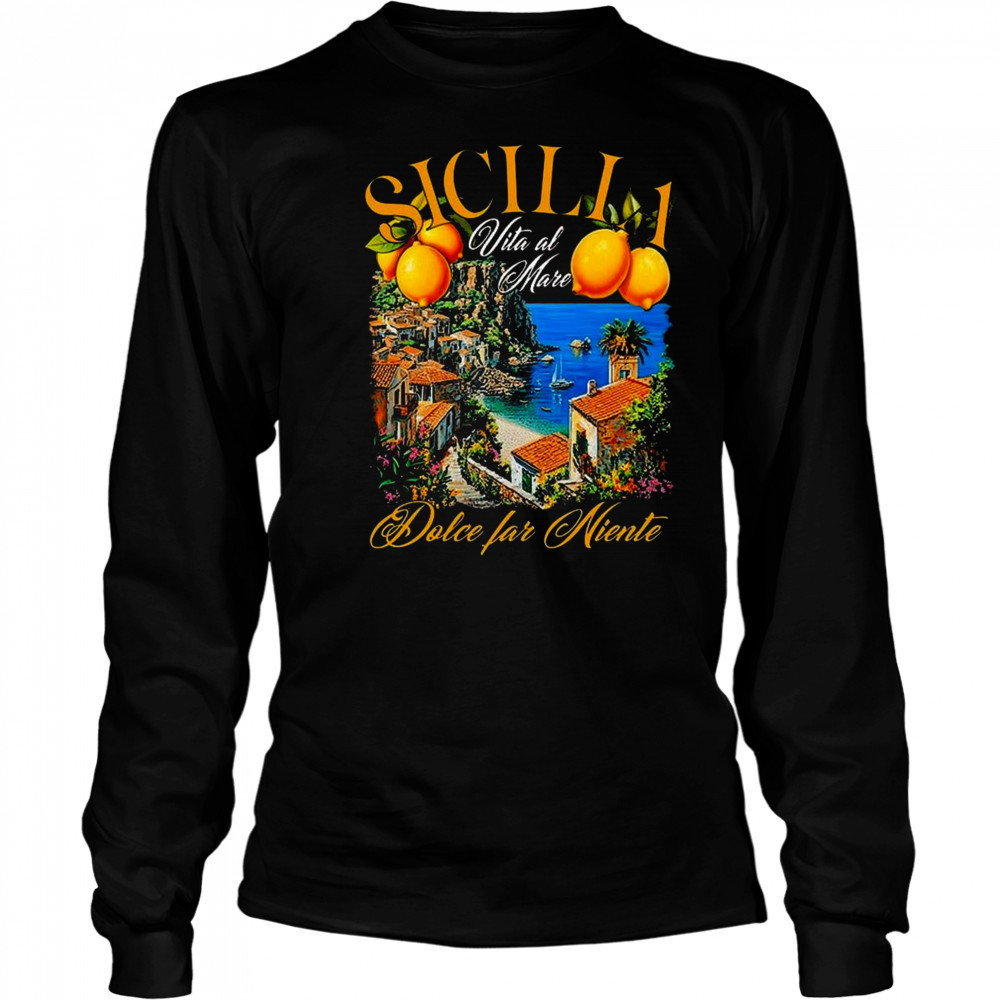 Hardcoreitalians Sicilia Dolce Far Niente Shirt Long Sleeved