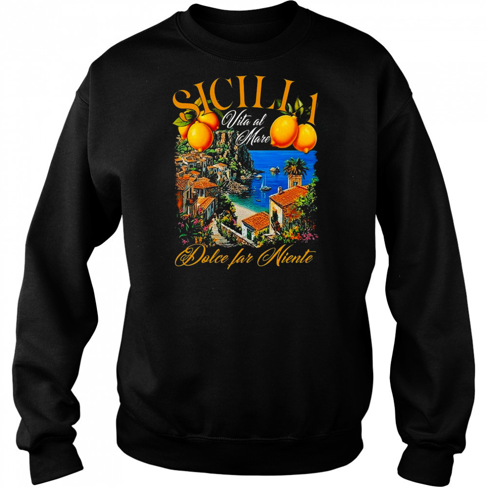 Hardcoreitalians Sicilia Dolce Far Niente Shirt Hoodie