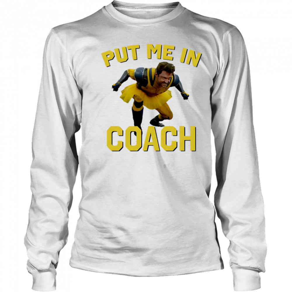 Hugh Jackman Put Me In Coach Beth Chadbourne Gift shirt Long Sleeved