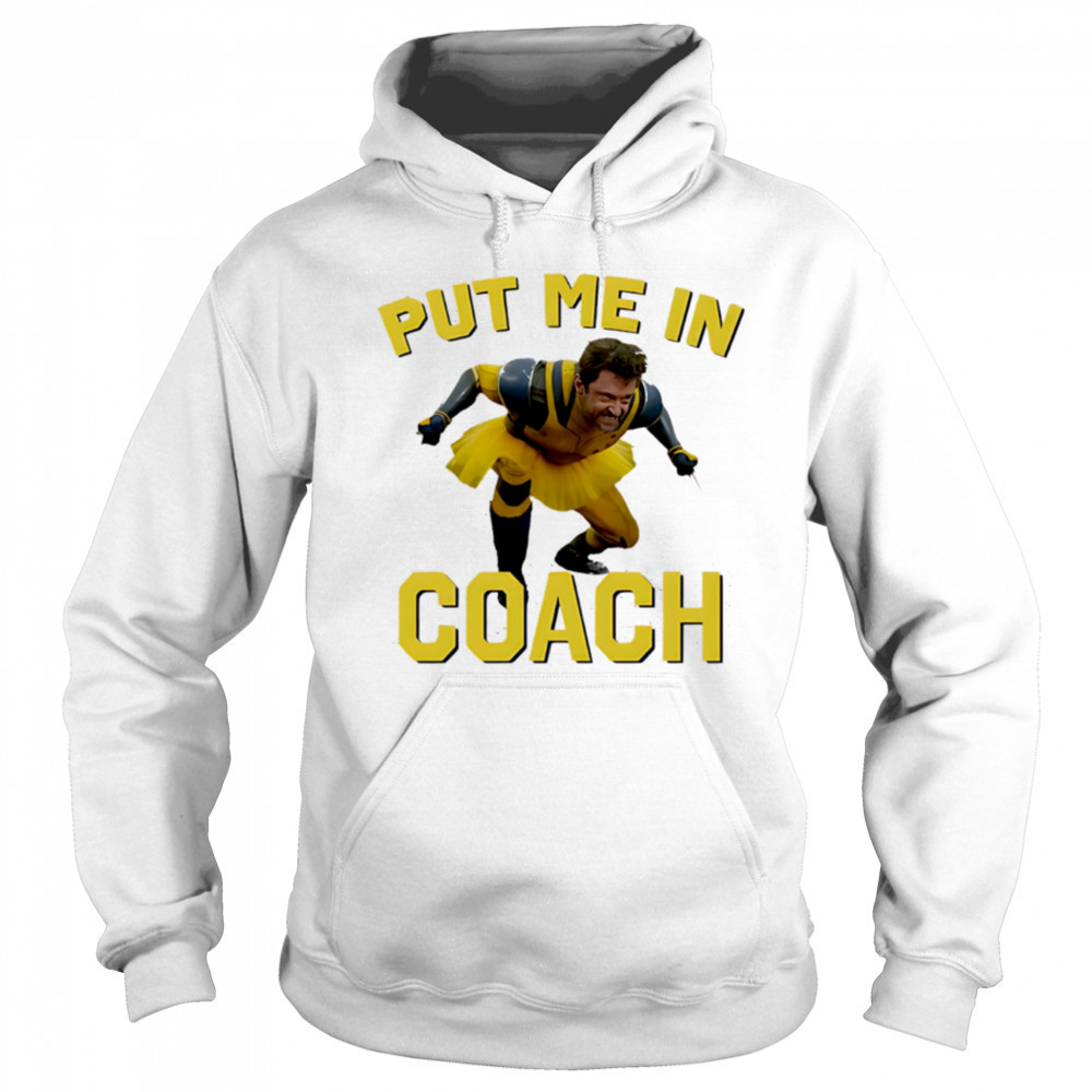 Hugh Jackman Put Me In Coach Beth Chadbourne Gift shirt Sweatshirt