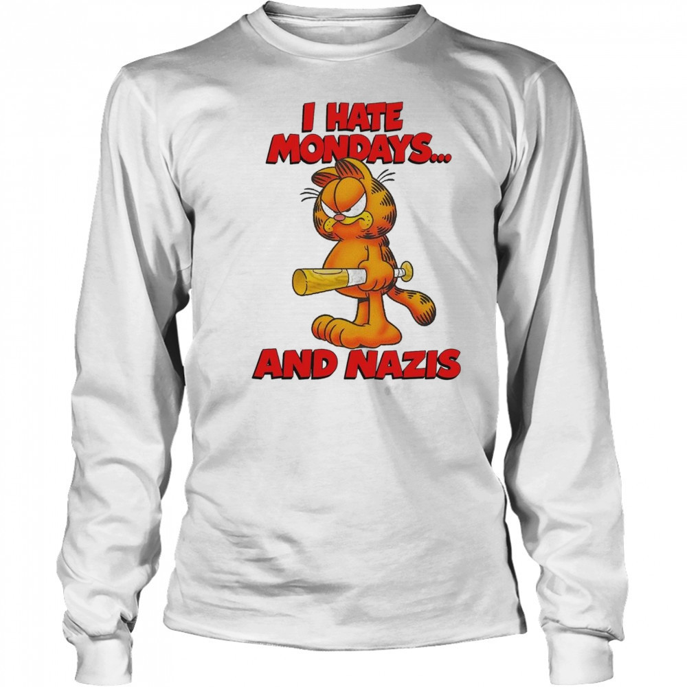 I Hate Mondays And Nazis Shirt Long Sleeved