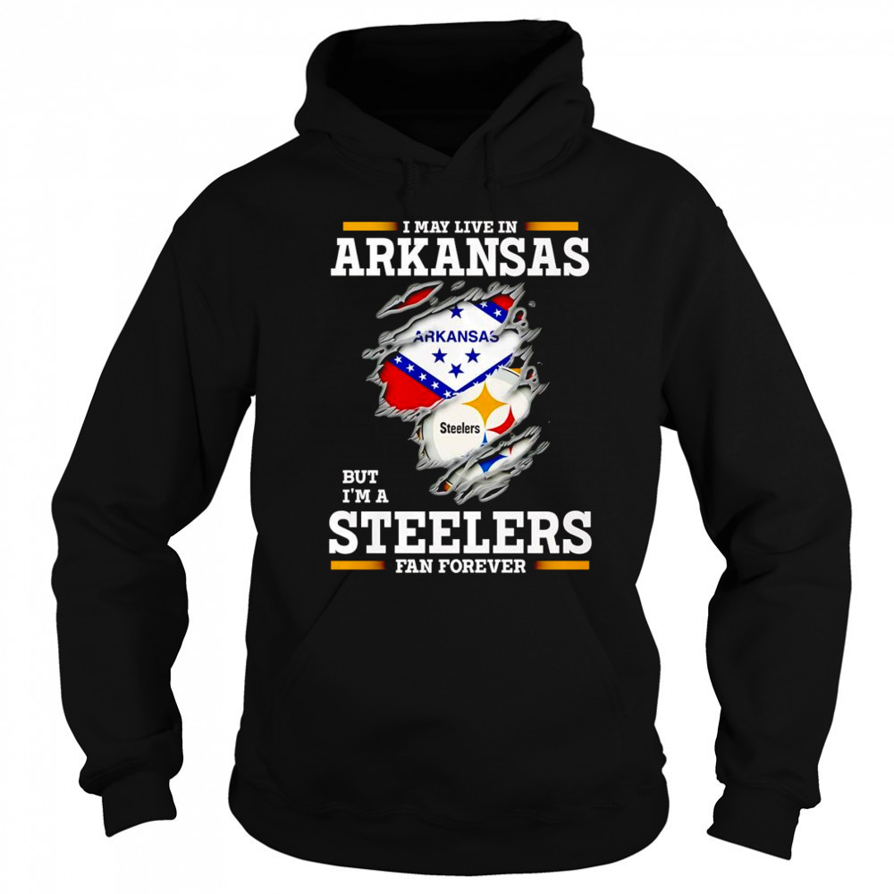 I may live in Arkansas but I’m a Steelers fan forever shirt Sweatshirt