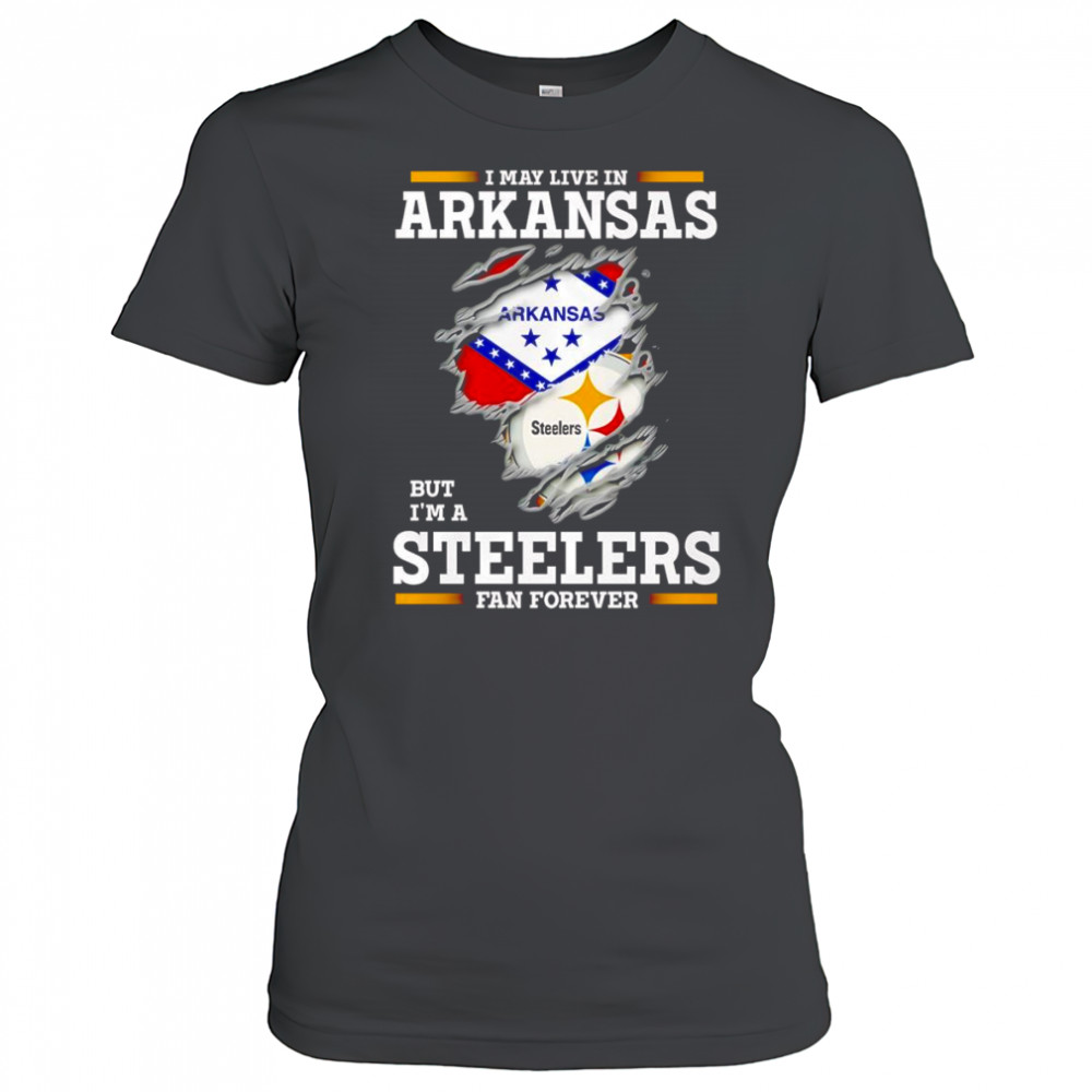 I may live in Arkansas but I’m a Steelers fan forever shirt Women's T-shirt
