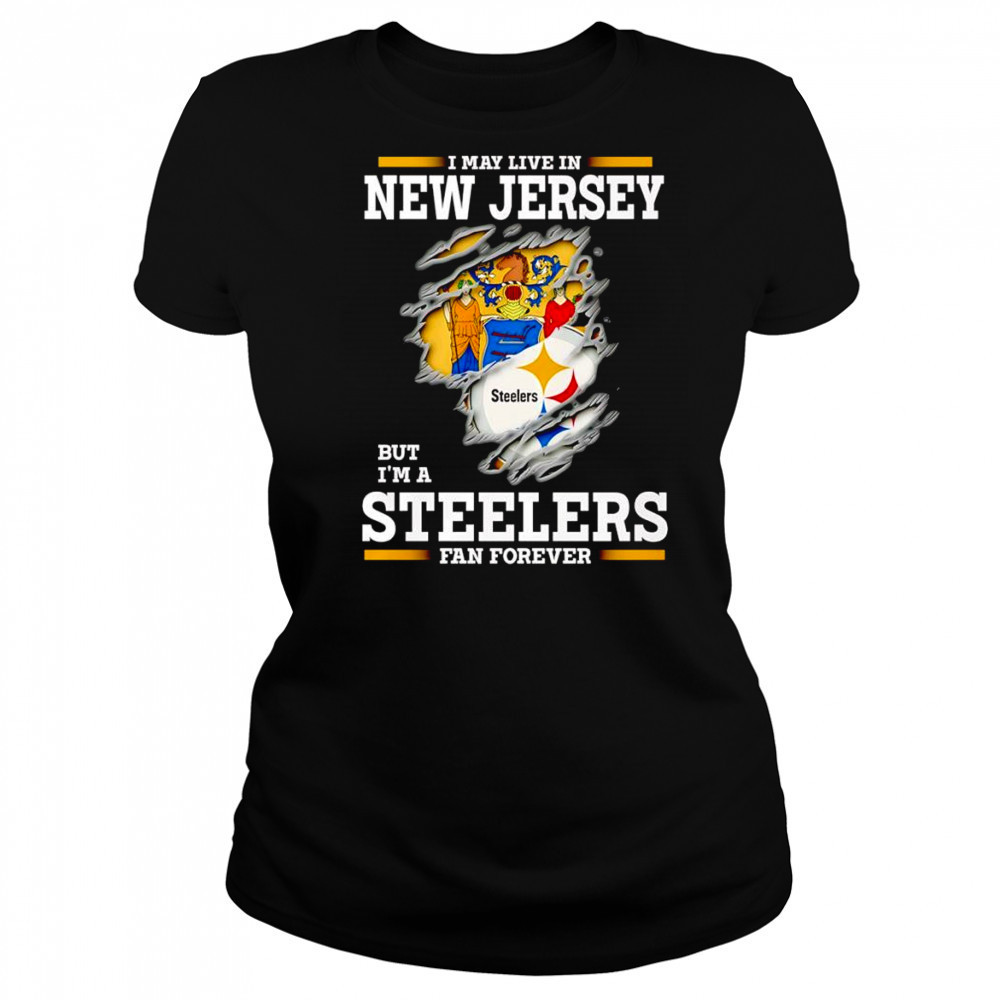 I may live in New Jersey but I’m a Steelers fan forever shirt Women's T-shirt