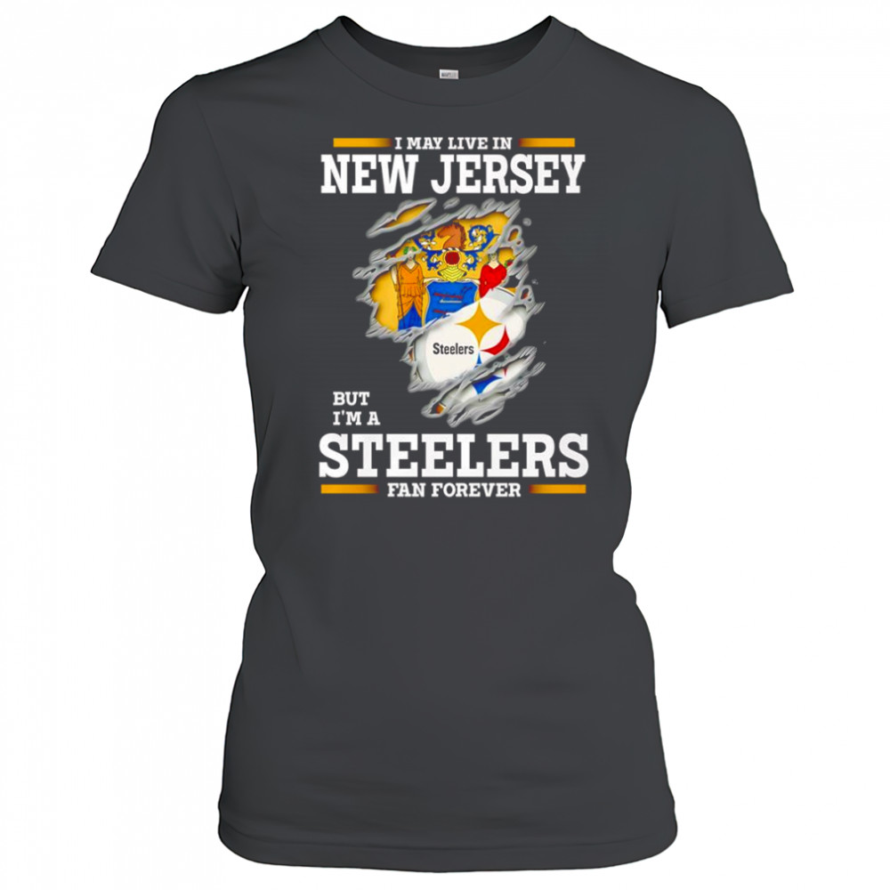 I may live in New Jersey but I’m a Steelers fan forever shirt Women's T-shirt