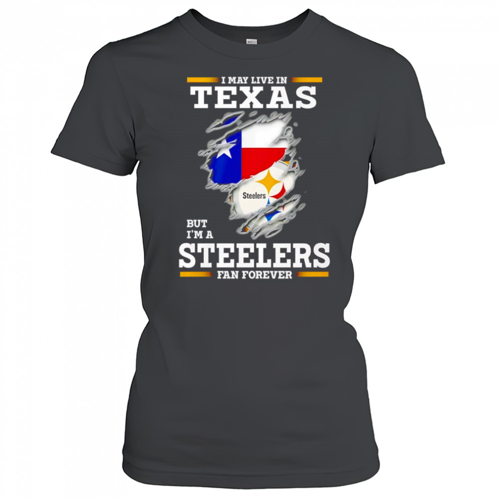 I may live in Texas but I’m a Steelers fan forever shirt Women's T-shirt