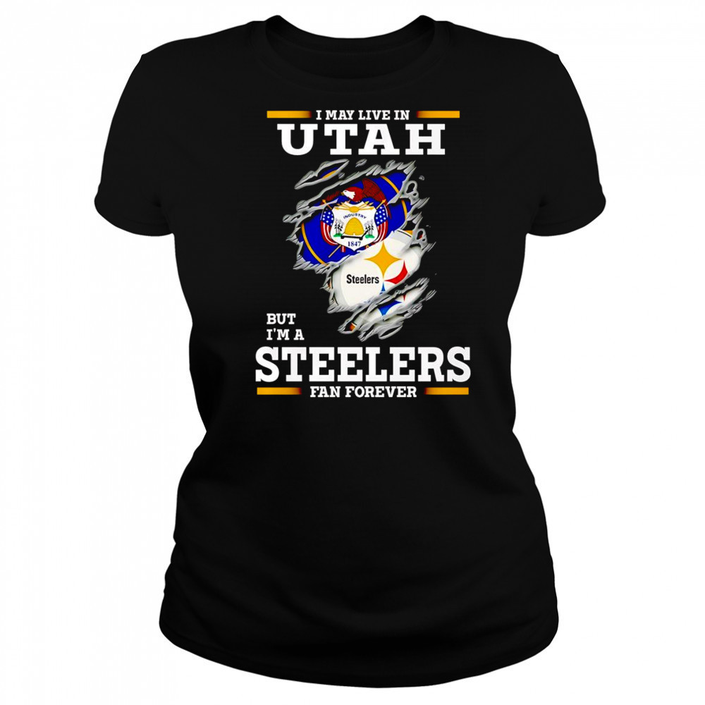 I may live in Utah but I’m a Steelers fan forever shirt Women's T-shirt