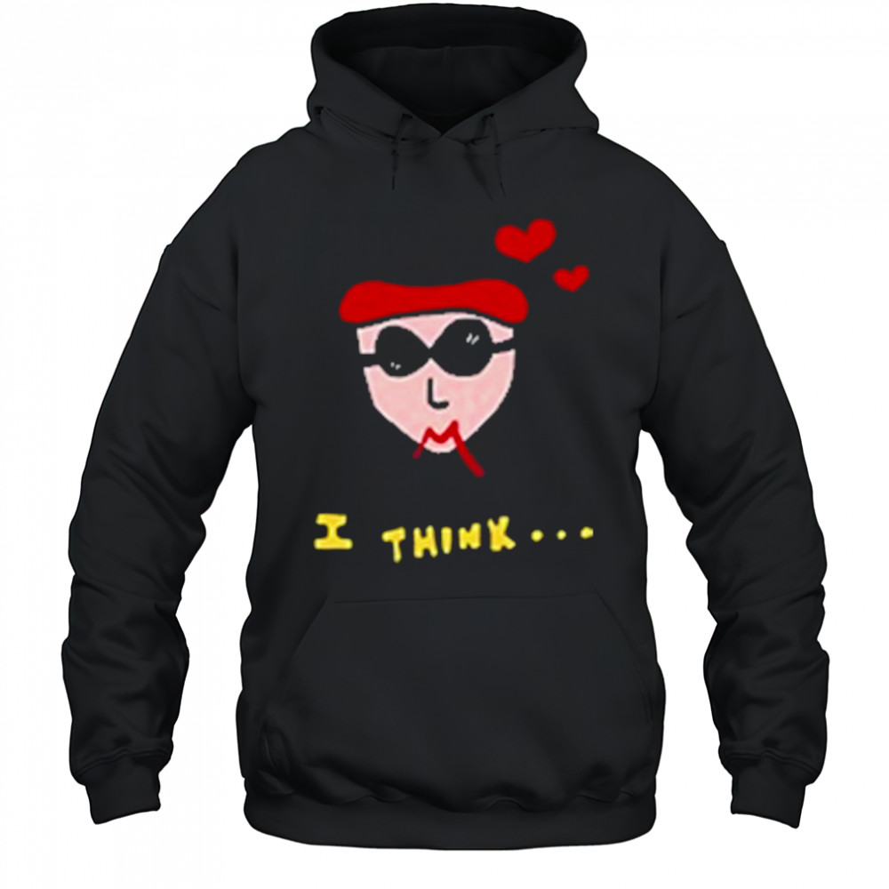 I Think It’s Meant To Be T-Shirt Hoodie