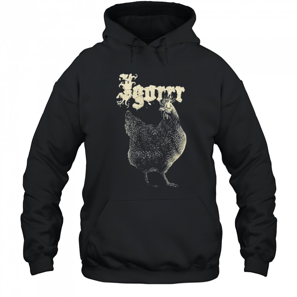 Igorrr Chicken Fire T-shirt Hoodie