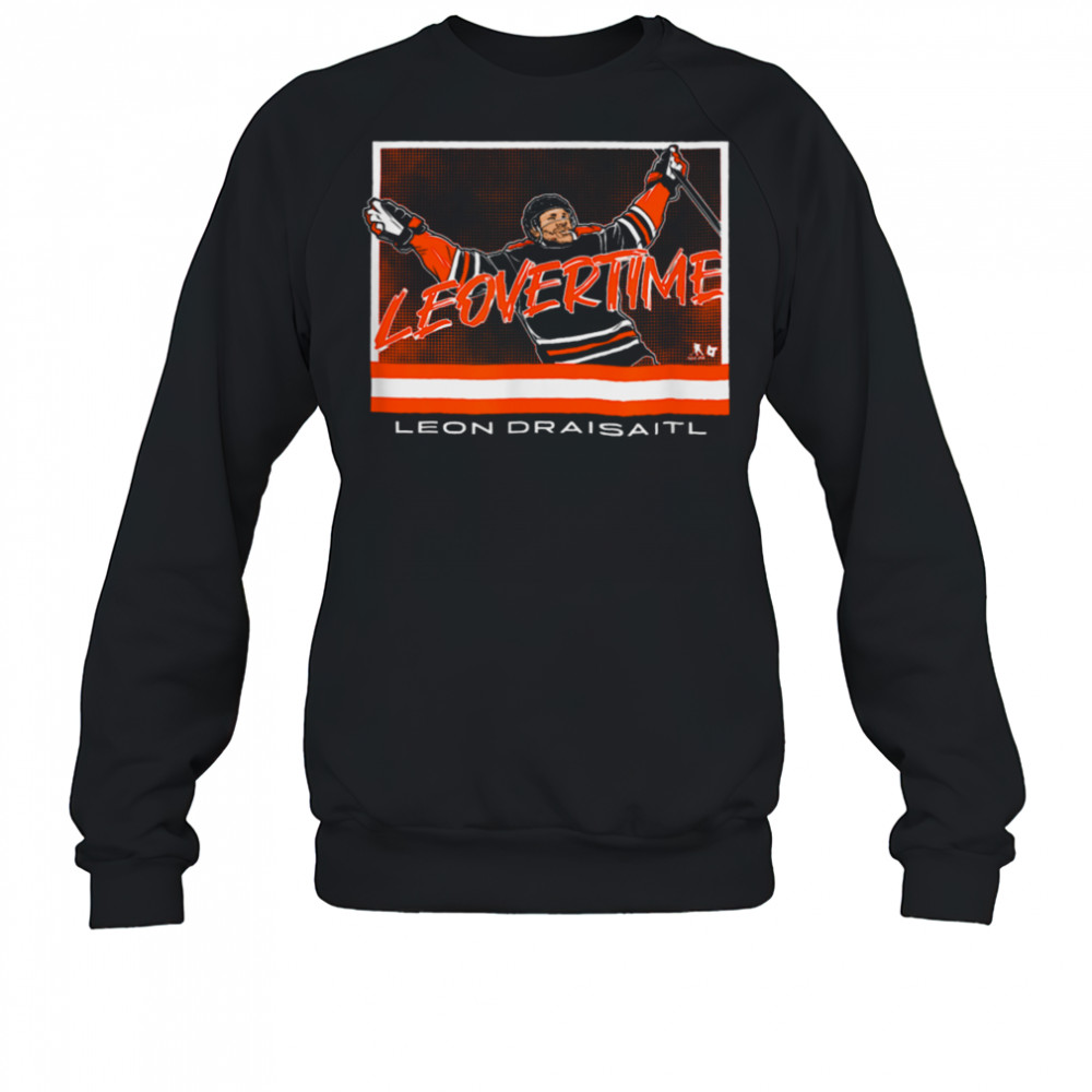 Leon Draisaitl Leovertime Edmonton Hockey T Shirt Sweatshirt