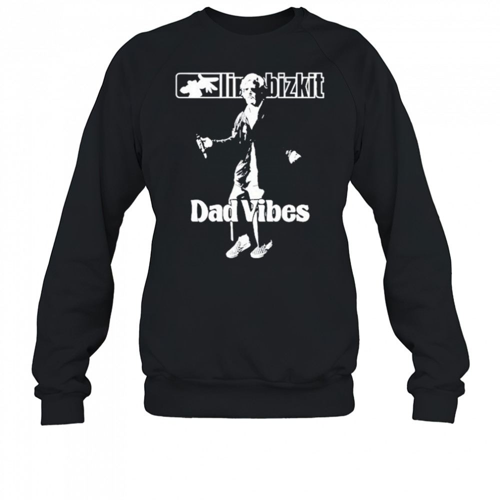 Limp Bizkit Dad Vibes T-shirt Sweatshirt