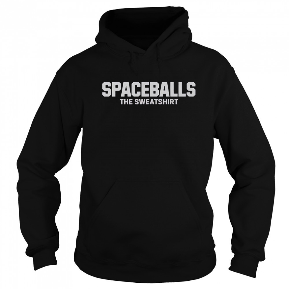 Mel Brooks Spaceballs The Sweatshirt T-Shirt Sweatshirt