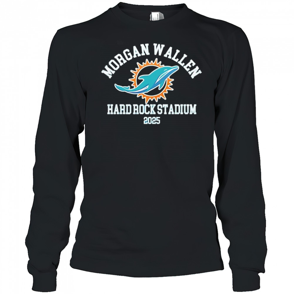 Miami Dolphins and Morgan Wallen Hard Rock Stadium 2025 shirt Long Sleeved