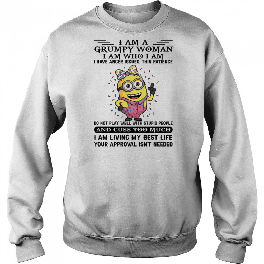 Minion I am a grumpy woman I am who I am I have anger issues thin patience shirt Hoodie