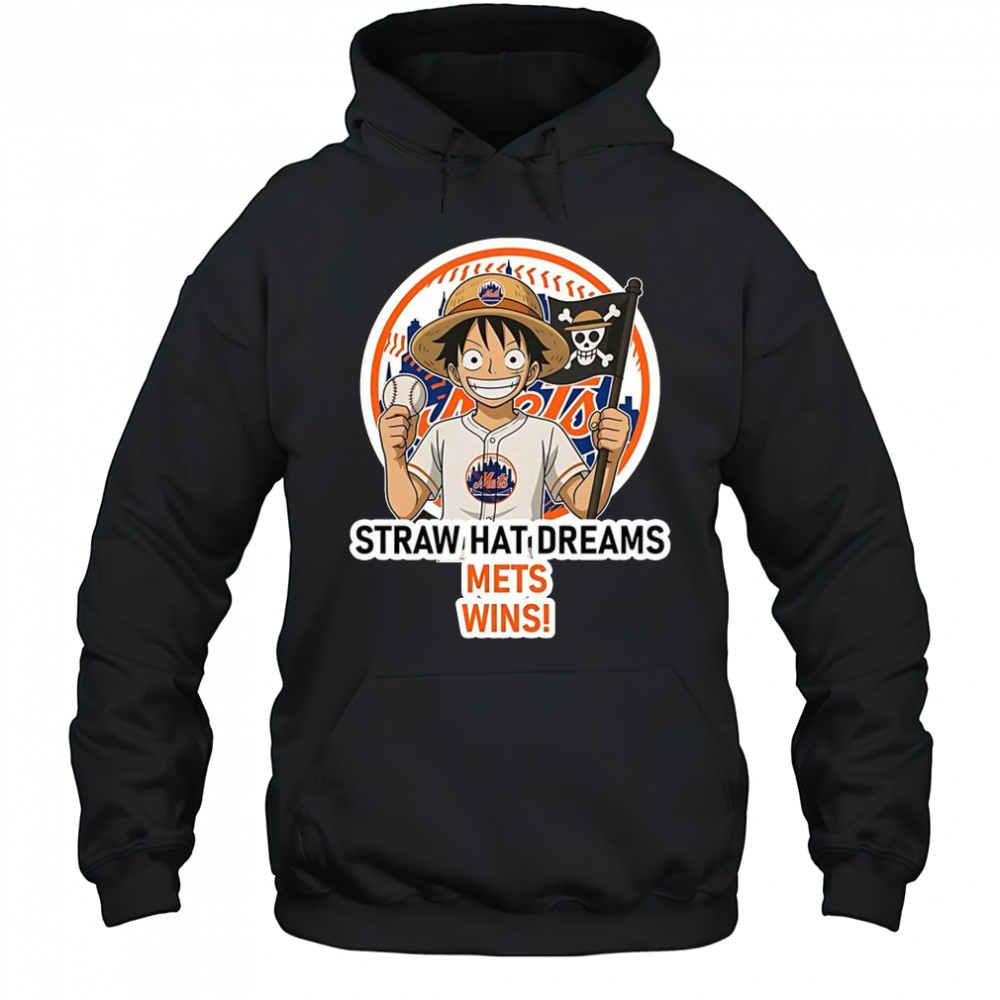 New York Mets Monkey D. Luffy Straw Hat Dreams Wins T-Shirt Hoodie