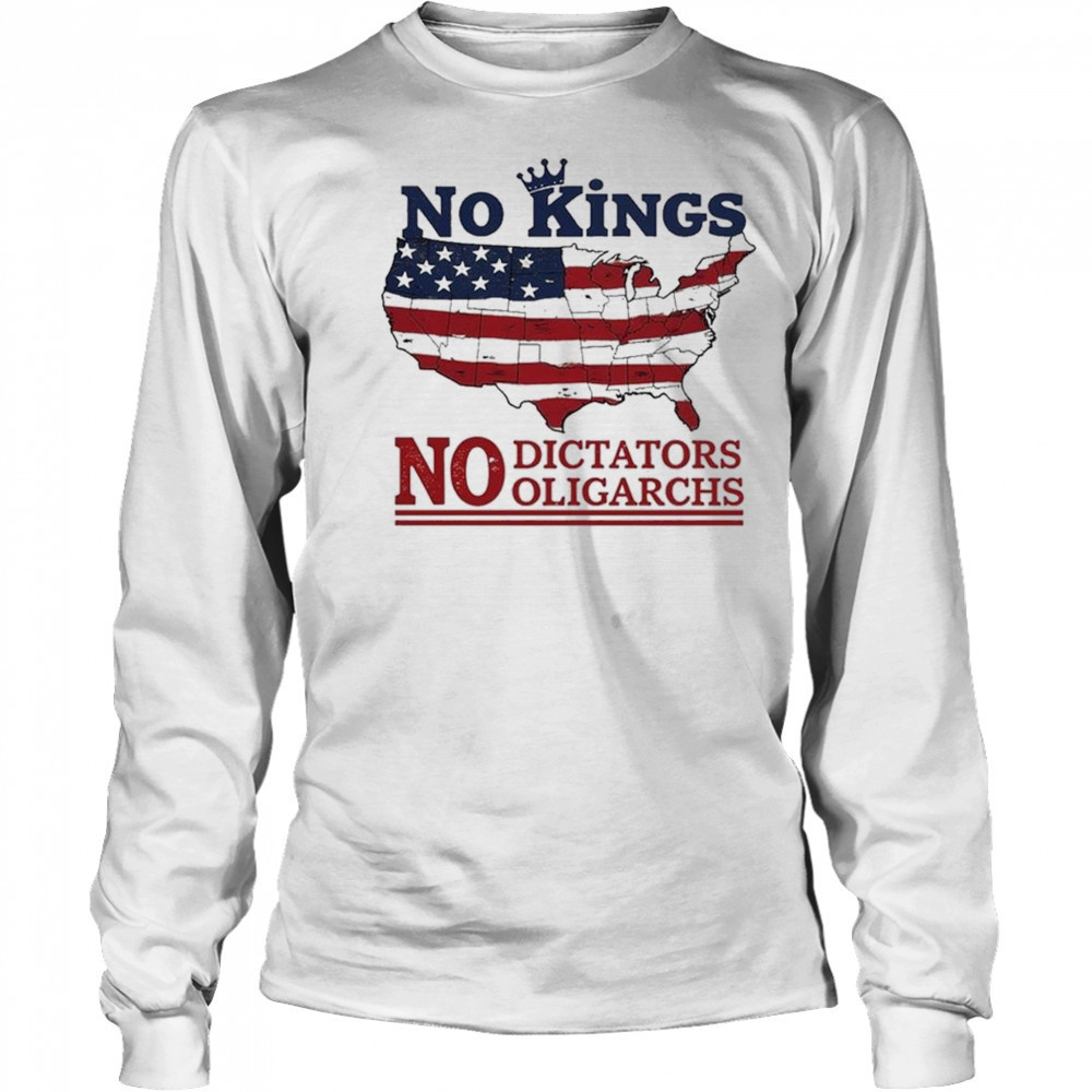 No Kings No Dictators Oligarchs 2025 T-Shirt Long Sleeved