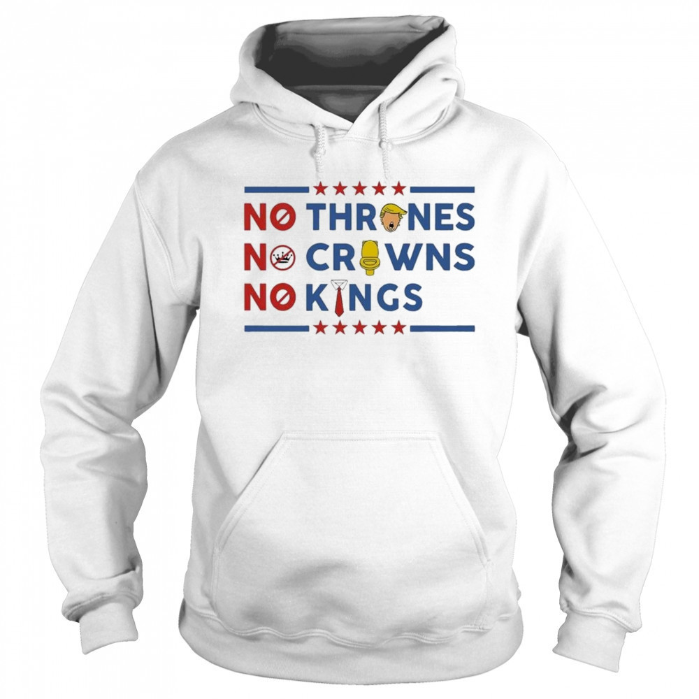 No Thrones No Crowns No Kings 2025 T-Shirt Sweatshirt