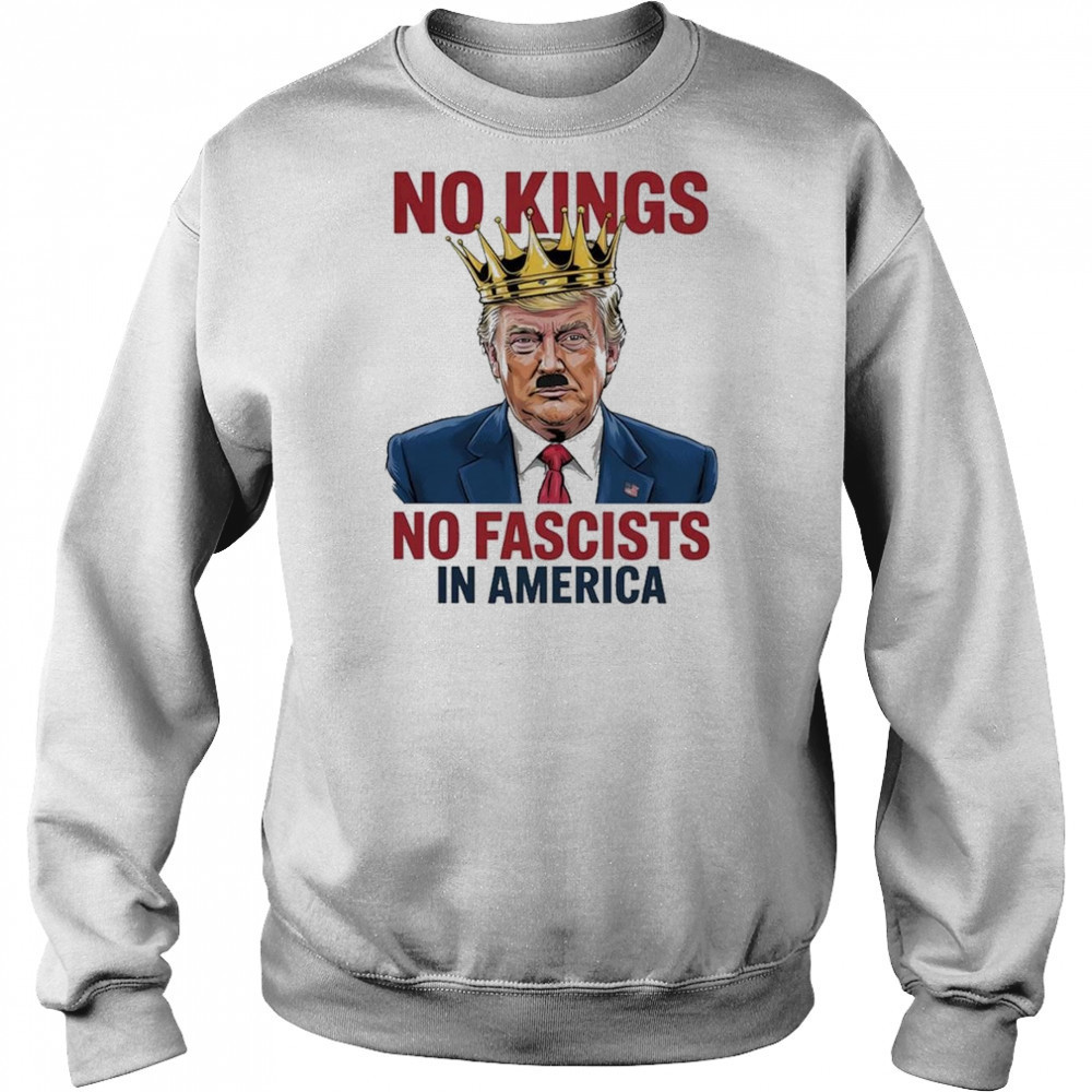 Trump No Kings No Fascists In America 2025 T-Shirt Hoodie