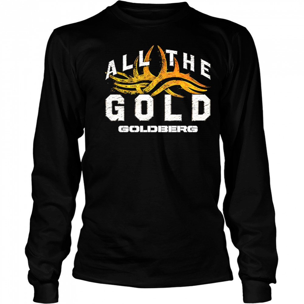 WWE Goldberg All The Gold shirt Long Sleeved