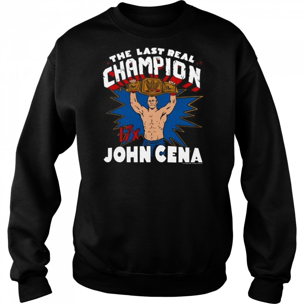 WWE John Cena The Last Real Champion Shirt Hoodie