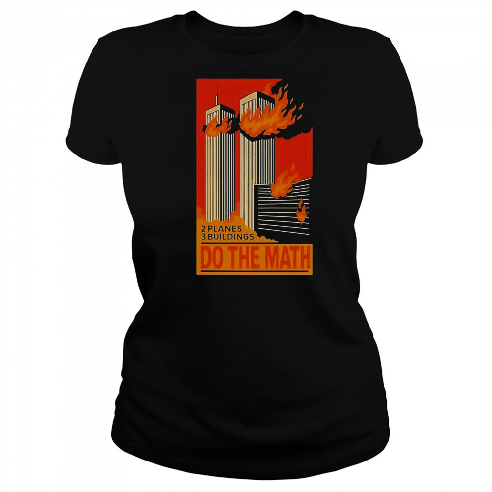 2 Planes 3 Buildings Do The Math 9 11 T-Shirt Women's T-shirt
