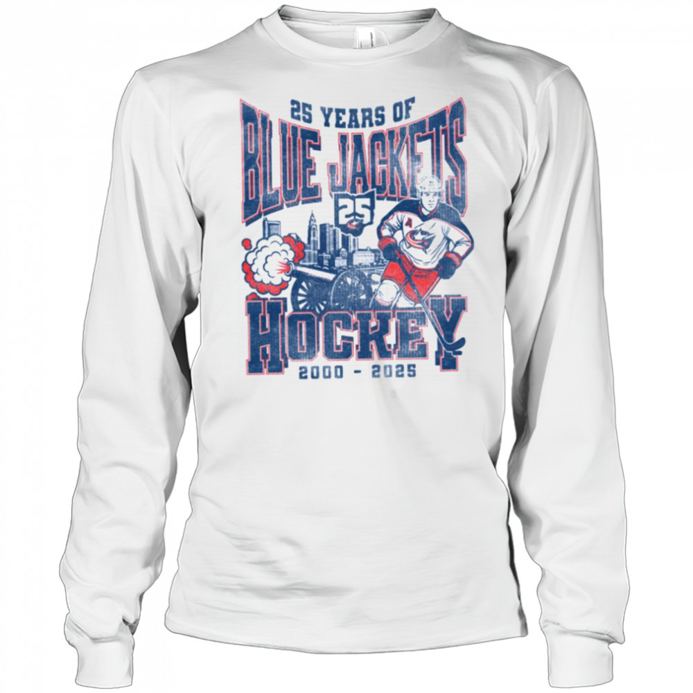 25 years of Blue Jackets hockey 2000 2025 where I’m from shirt Long Sleeved