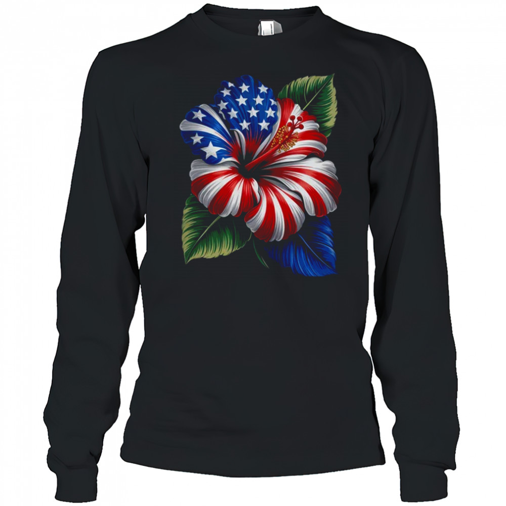 American Flag Hibiscus Flower Patriotic Floral 4th Of July shirt Long Sleeved