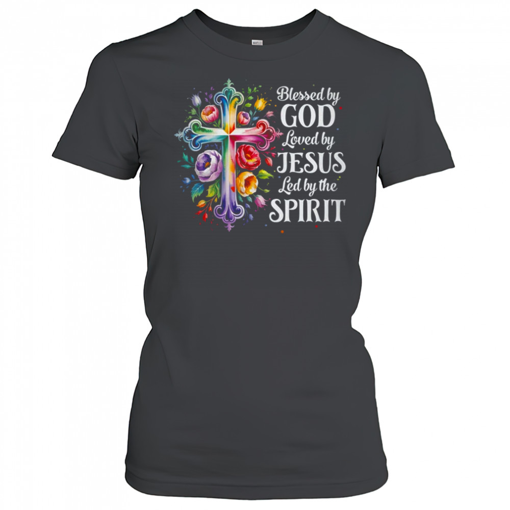 Blessed By God Loved By Jesus Flowers Cross Christian Women shirt Women's T-shirt