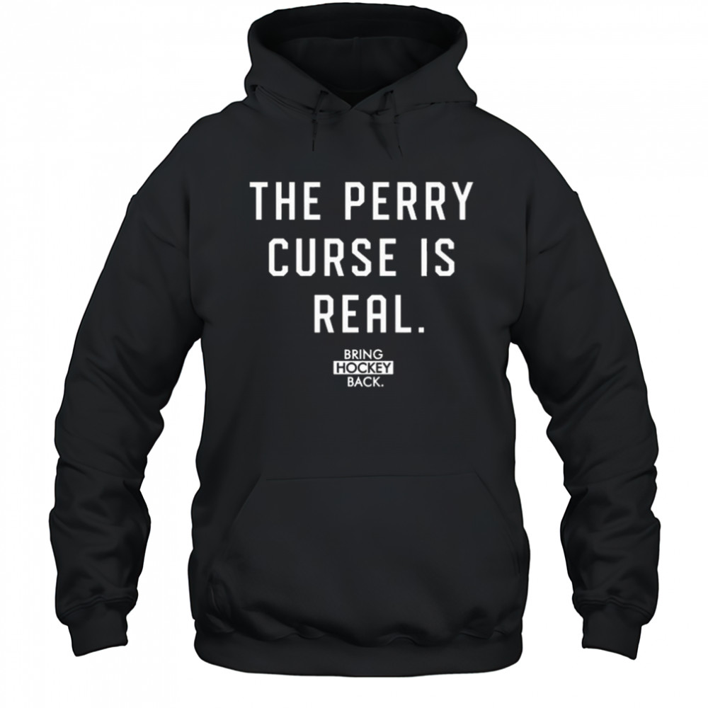 Bring Hockey Back The Perry Curse Is Real Shirt Hoodie