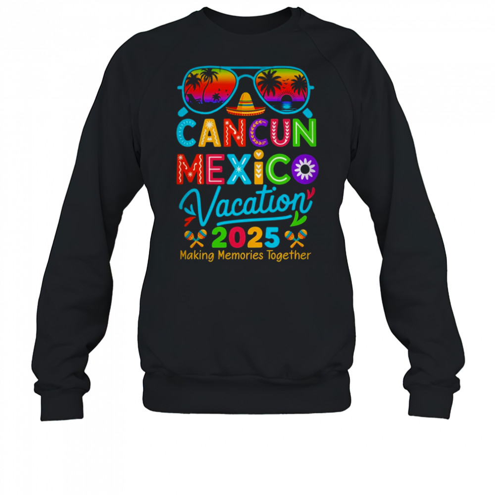 Cancun Mexico Vacation Beach 2025 Trip Matching Group Squad shirt Sweatshirt