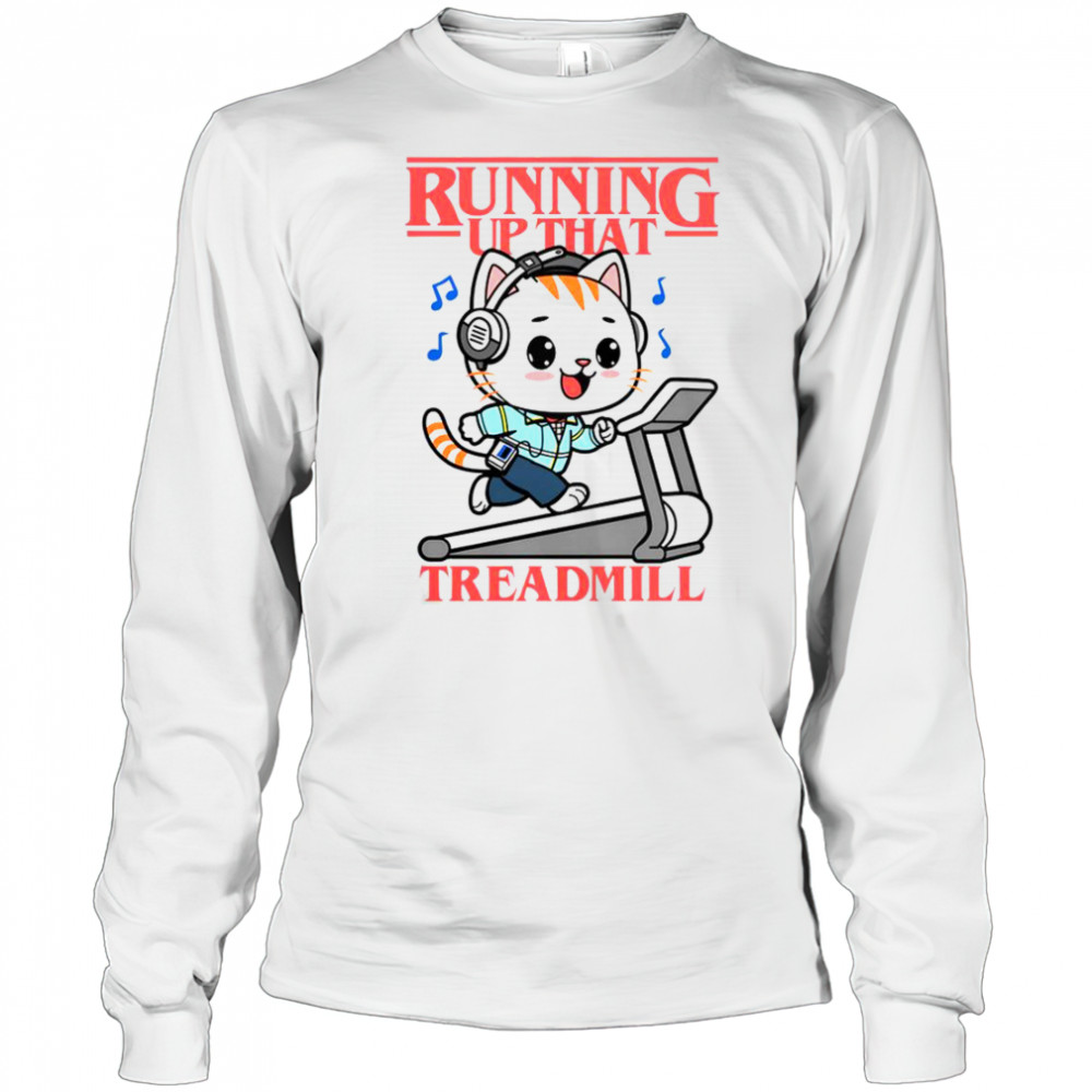 Cat Running Up That Treadmill T-Shirt Long Sleeved