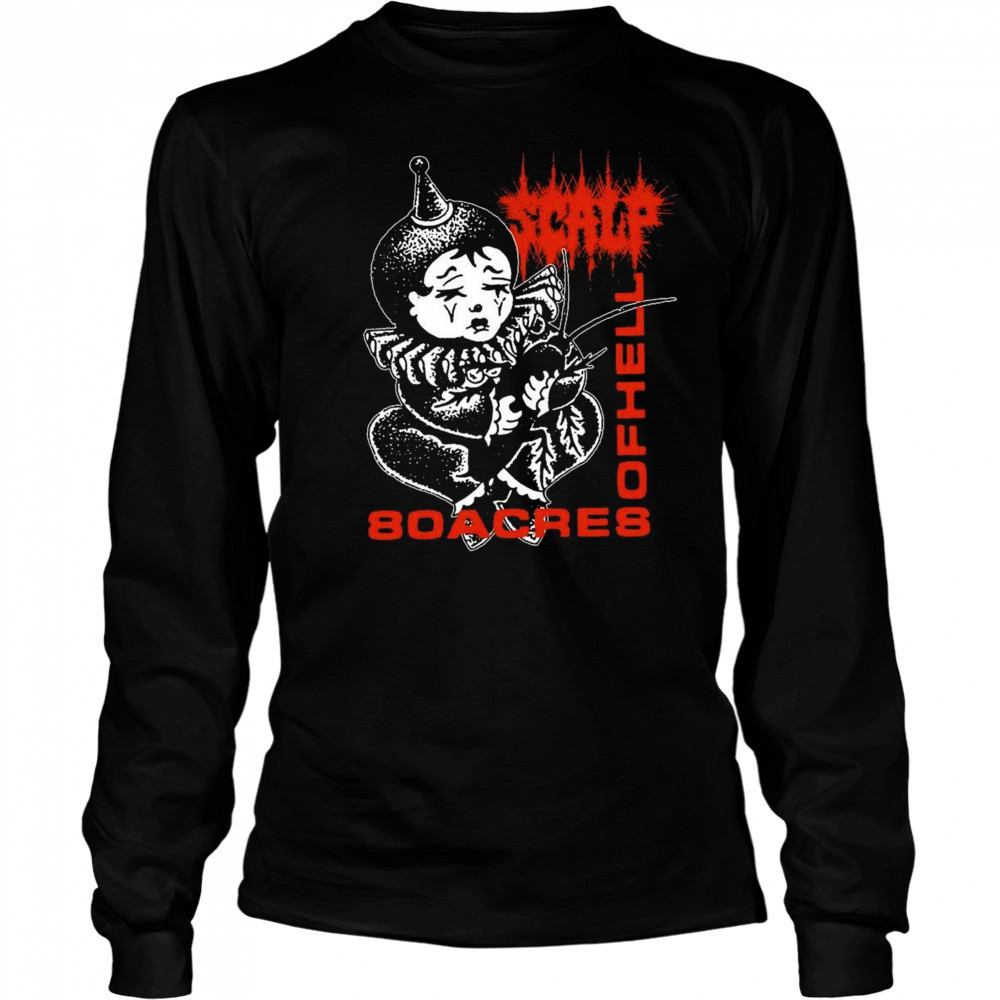 Closed Casket Activities Scalp 80 Acres Of Hell Shirt Long Sleeved