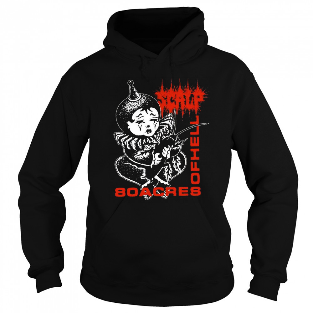 Closed Casket Activities Scalp 80 Acres Of Hell Shirt Sweatshirt