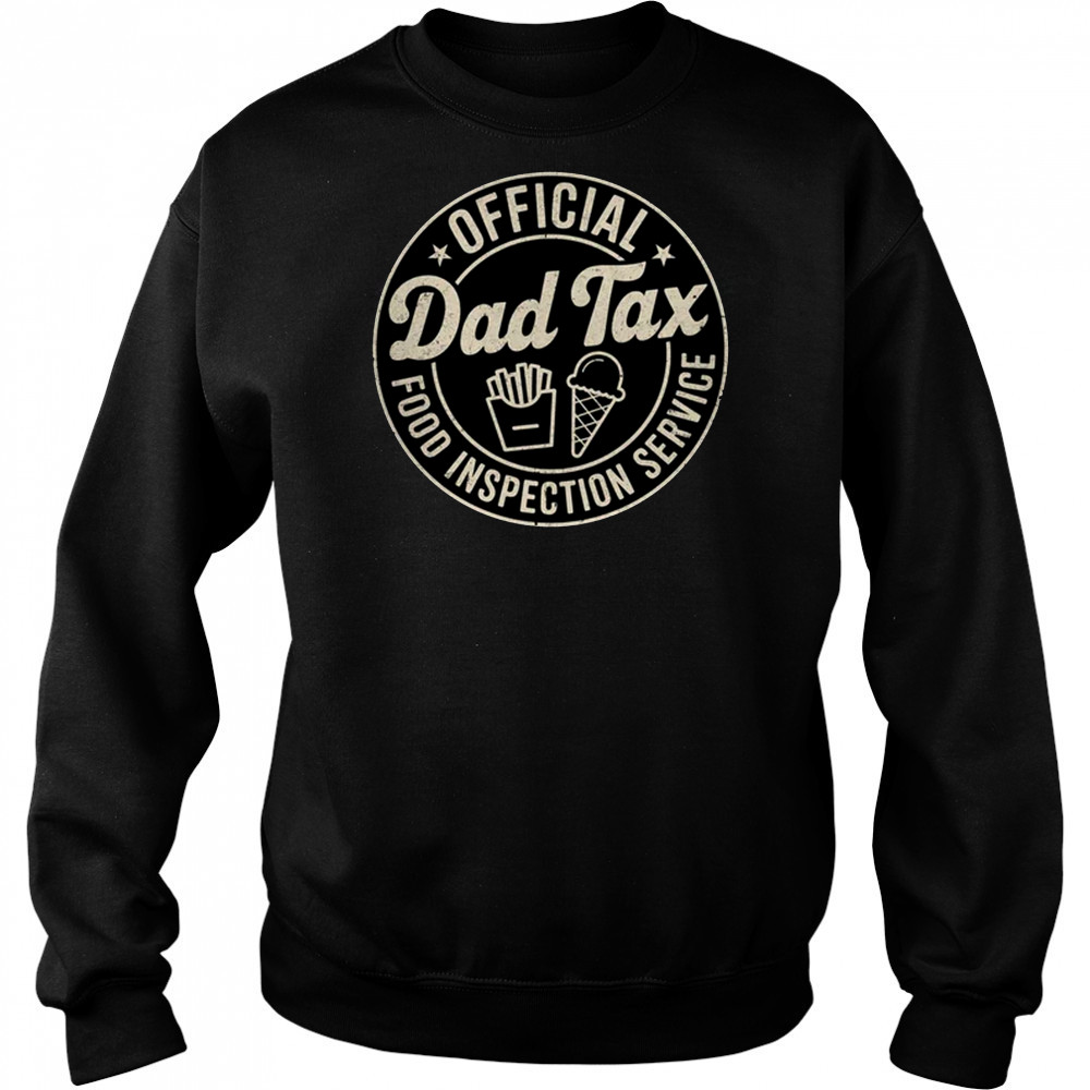 Dad Tax Funny Men Papa Daddy Fathers Day Dad Tax Office shirt Hoodie