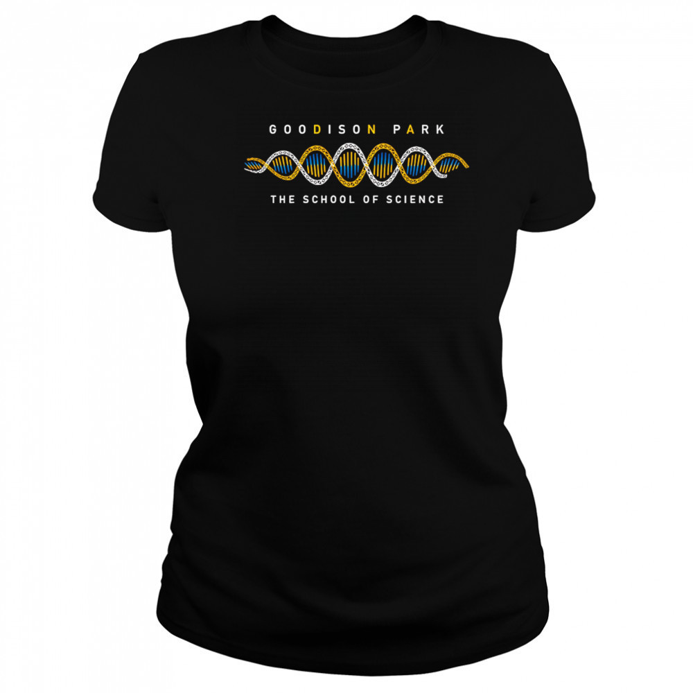 DNA Goodison Park the school of science shirt Women's T-shirt