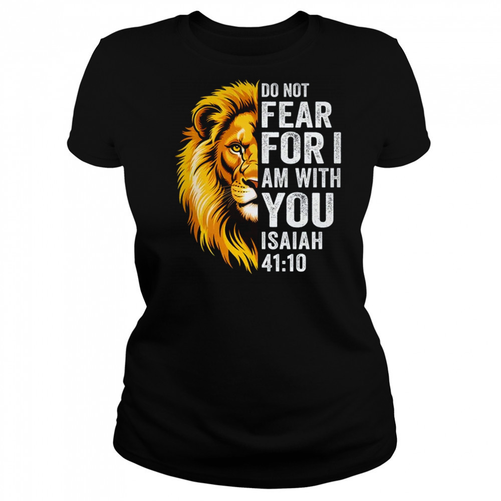 Do Not Fear For I Am With You Christian Bible Verse Lion shirt Women's T-shirt