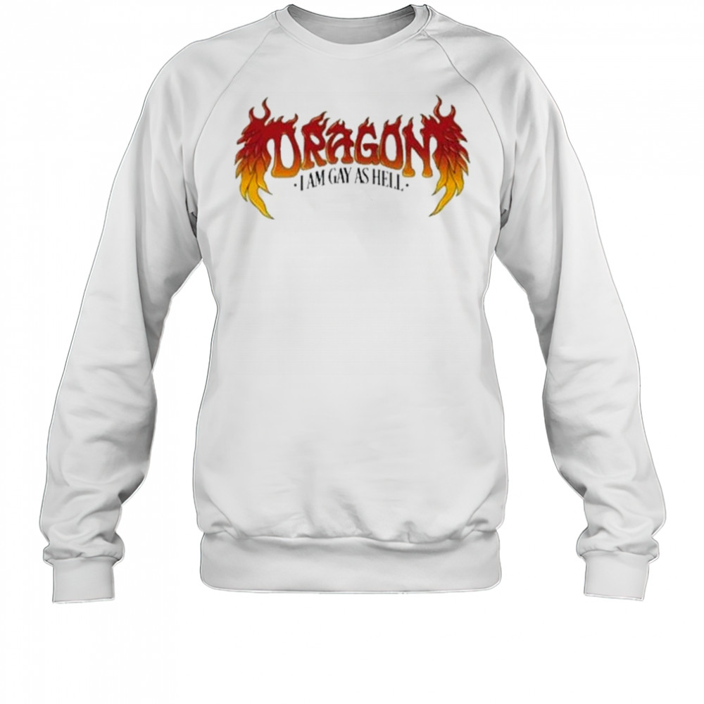 Dragon I Am Gay As Hell T-Shirt Sweatshirt