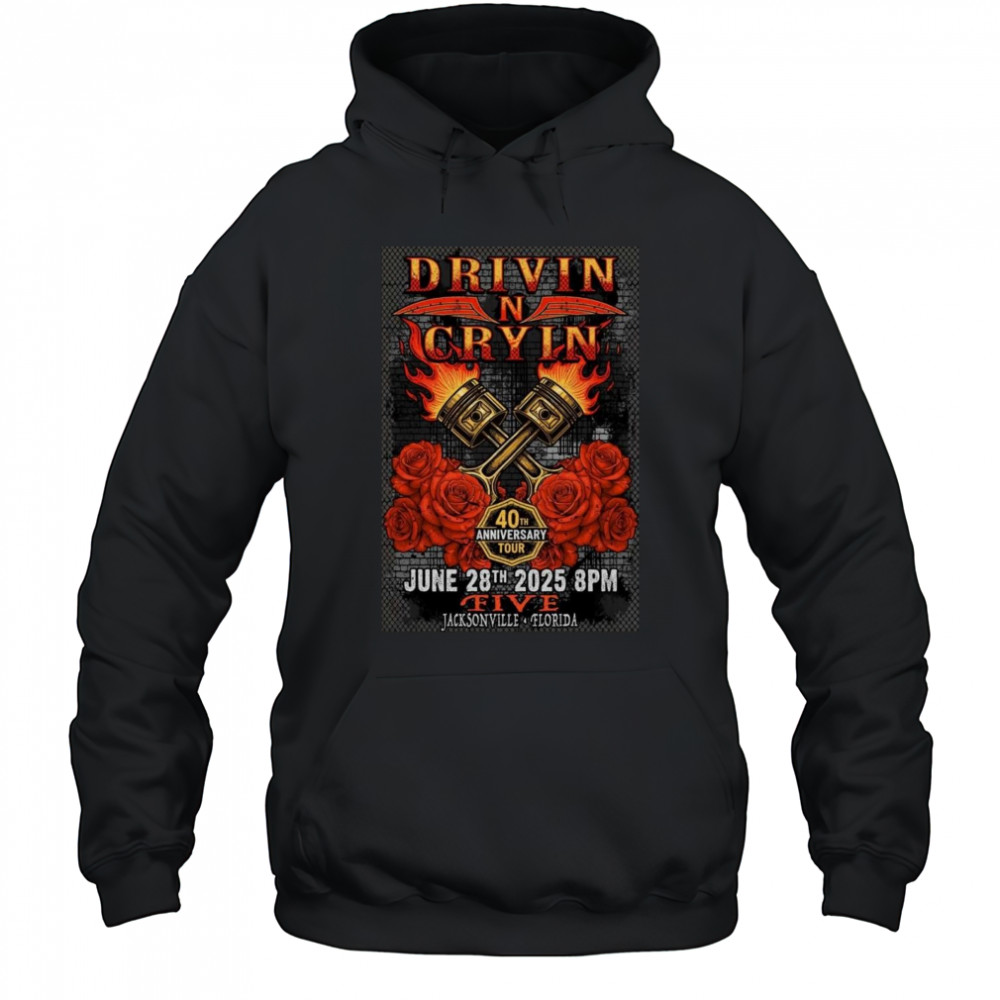 Drivin N Cryin Jun 28 2025 Five In St. Jacksonville FL Shirt Hoodie