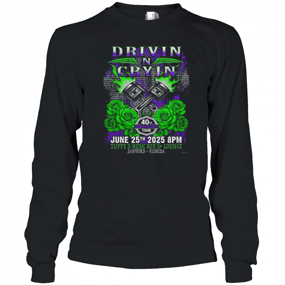Drivin N Cryin Sanford Florida 2025 40th Anniversary Tour On June 25 2025 At Tuffy’s Music Box And Lounge Shirt Long Sleeved