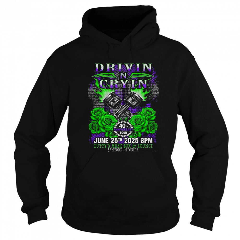 Drivin N Cryin Sanford Florida 2025 40th Anniversary Tour On June 25 2025 At Tuffy’s Music Box And Lounge Shirt Sweatshirt