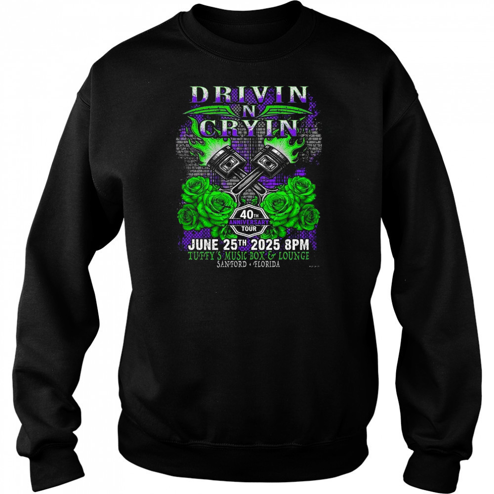 Drivin N Cryin Sanford Florida 2025 40th Anniversary Tour On June 25 2025 At Tuffy’s Music Box And Lounge Shirt Hoodie