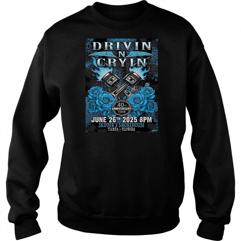 Drivin N Cryin Tampa Florida 2025 40th Anniversary Tour On June 26 2025 At Skipper’s Smokehouse Shirt Hoodie